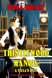 Icon image Thistlewood Manor: A Fella's Ruin