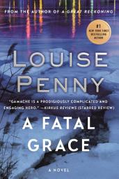 Icon image A Fatal Grace: A Chief Inspector Gamache Novel