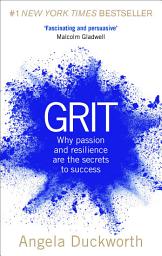 Icon image Grit: Why Passion and Resilience Are the Secrets to Success &acirc; The New York Times Bestseller